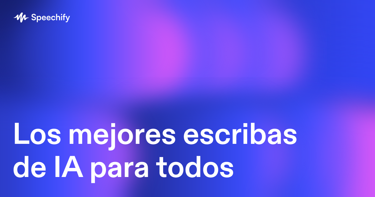 Los mejores escribas de IA para todos