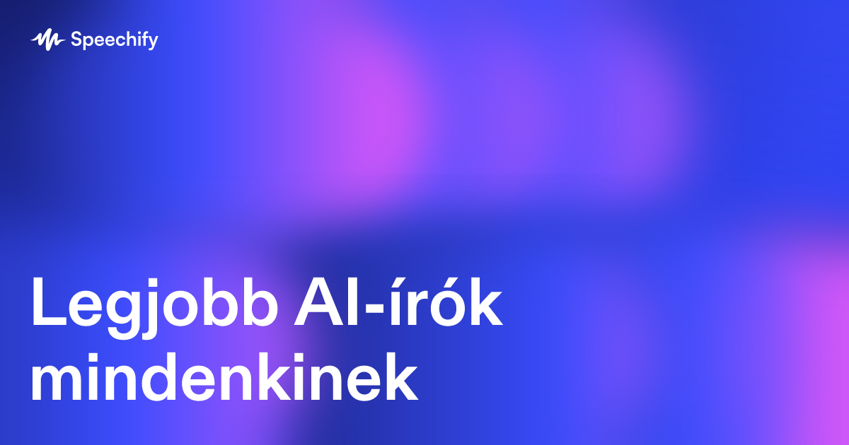 Legjobb AI-írók mindenkinek