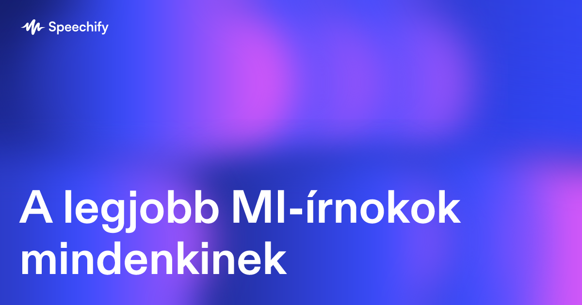 A legjobb MI-írnokok mindenkinek