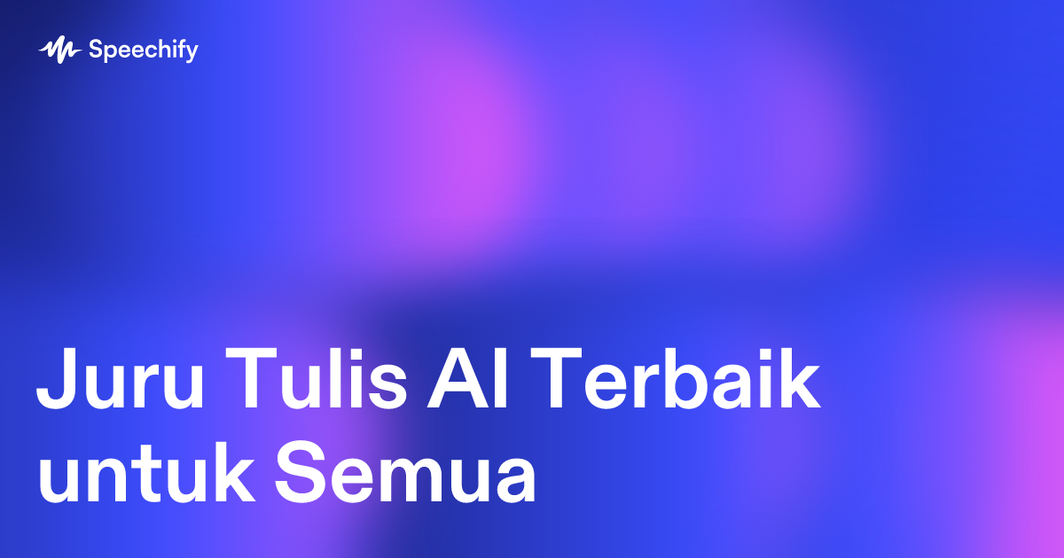 Juru Tulis AI Terbaik untuk Semua
