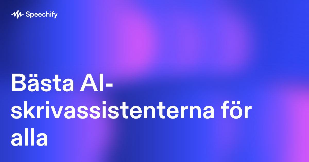 Bästa AI-skrivassistenterna för alla