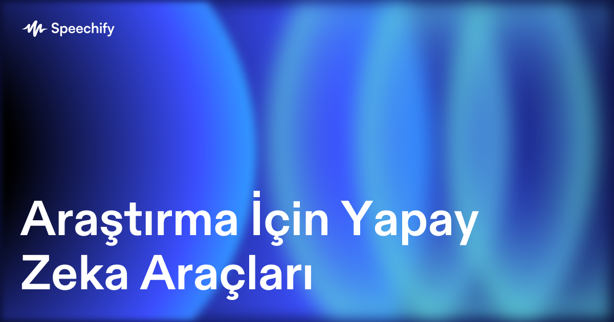 Araştırma İçin Yapay Zeka Araçları