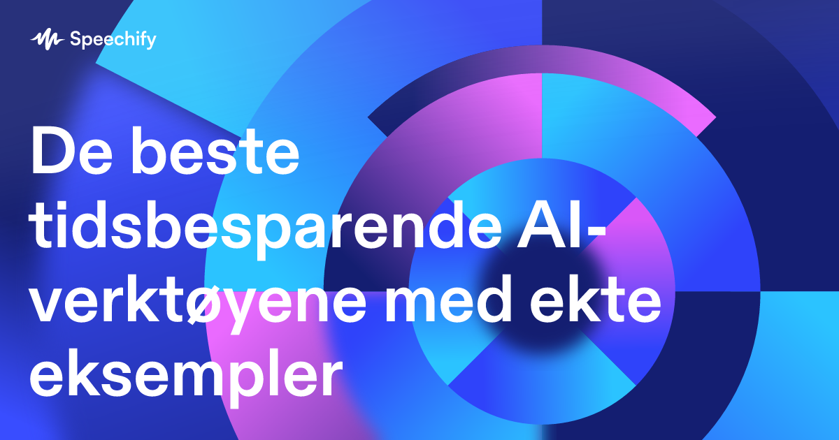 De beste tidsbesparende AI-verktøyene med ekte eksempler