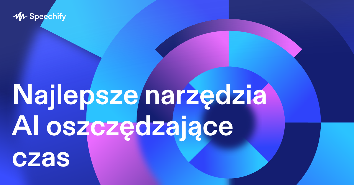 Najlepsze narzędzia AI oszczędzające czas