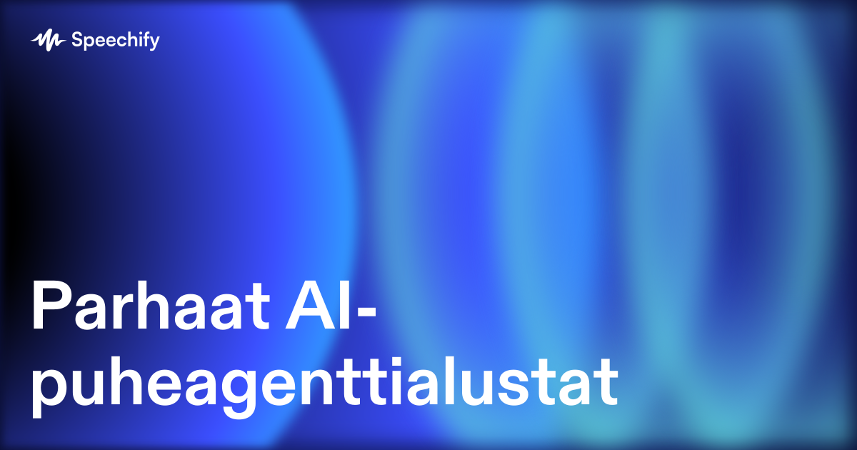 Parhaat AI-puheagenttialustat