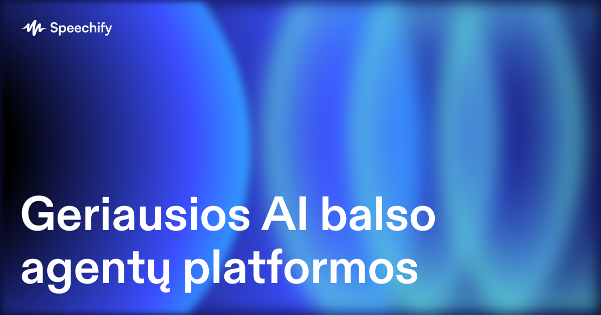 Geriausios AI balso agentų platformos