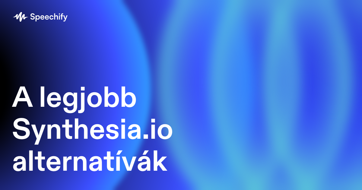 A legjobb Synthesia.io alternatívák