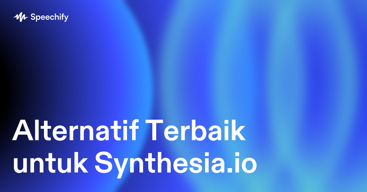 Alternatif Terbaik untuk Synthesia.io