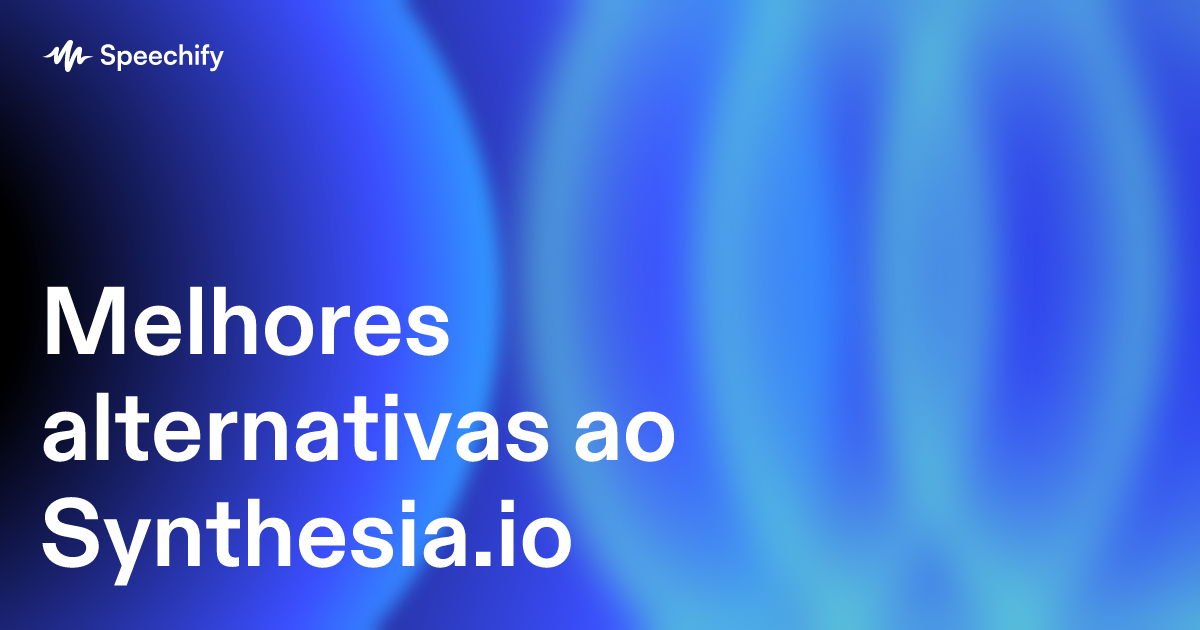 Melhores alternativas ao Synthesia.io