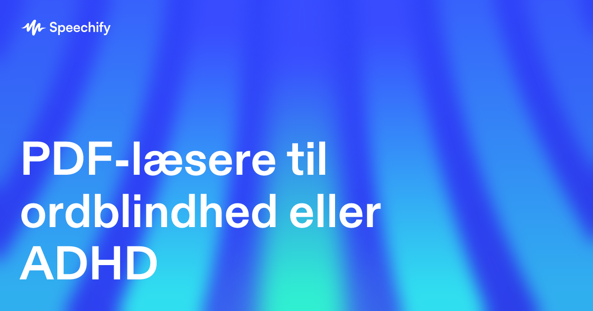 PDF-læsere til ordblindhed eller ADHD