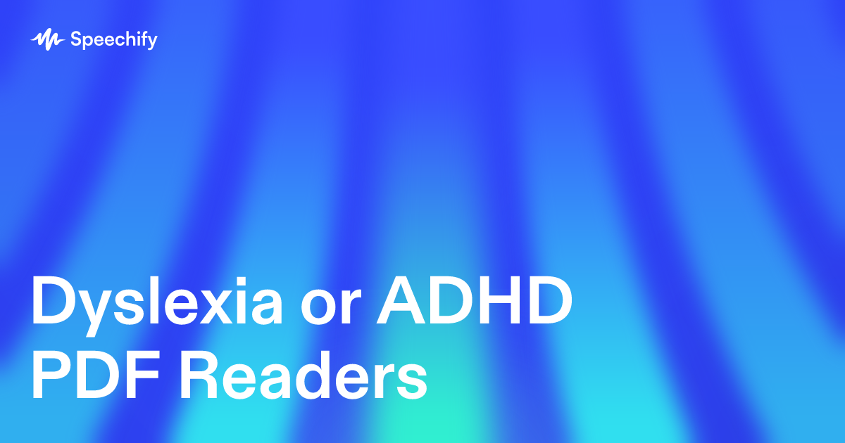 Dyslexia or ADHD PDF Readers