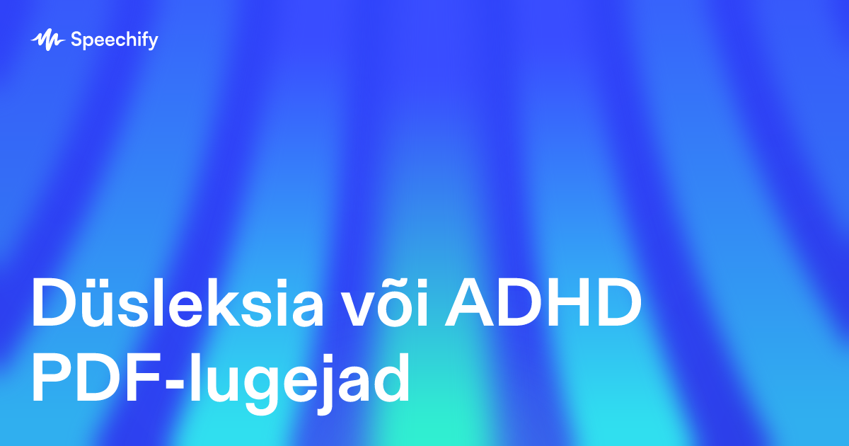 Düsleksia või ADHD PDF-lugejad