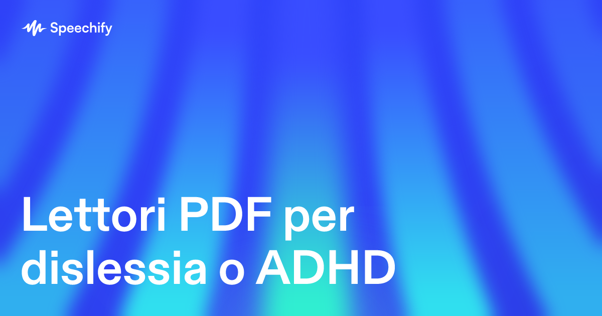 Lettori PDF per dislessia o ADHD