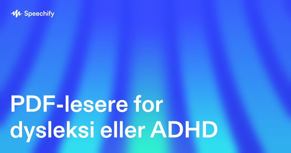 PDF-lesere for dysleksi eller ADHD