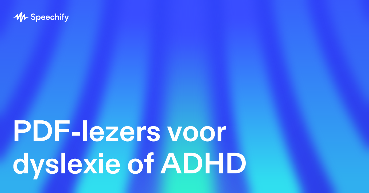 PDF-lezers voor dyslexie of ADHD