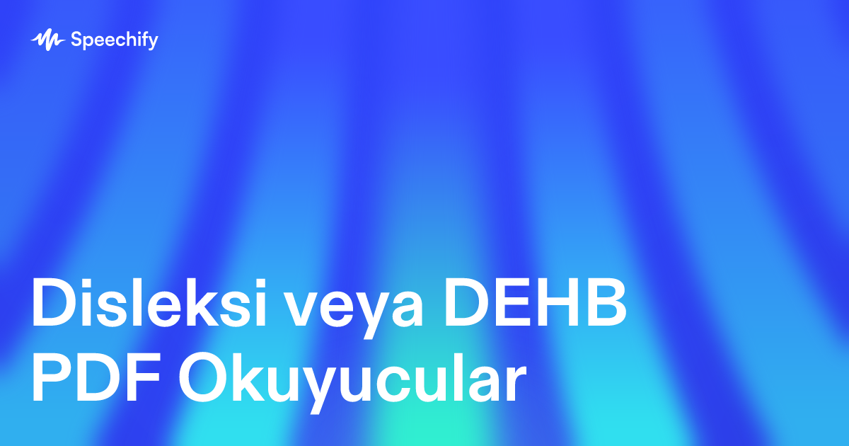 Disleksi veya DEHB PDF Okuyucular