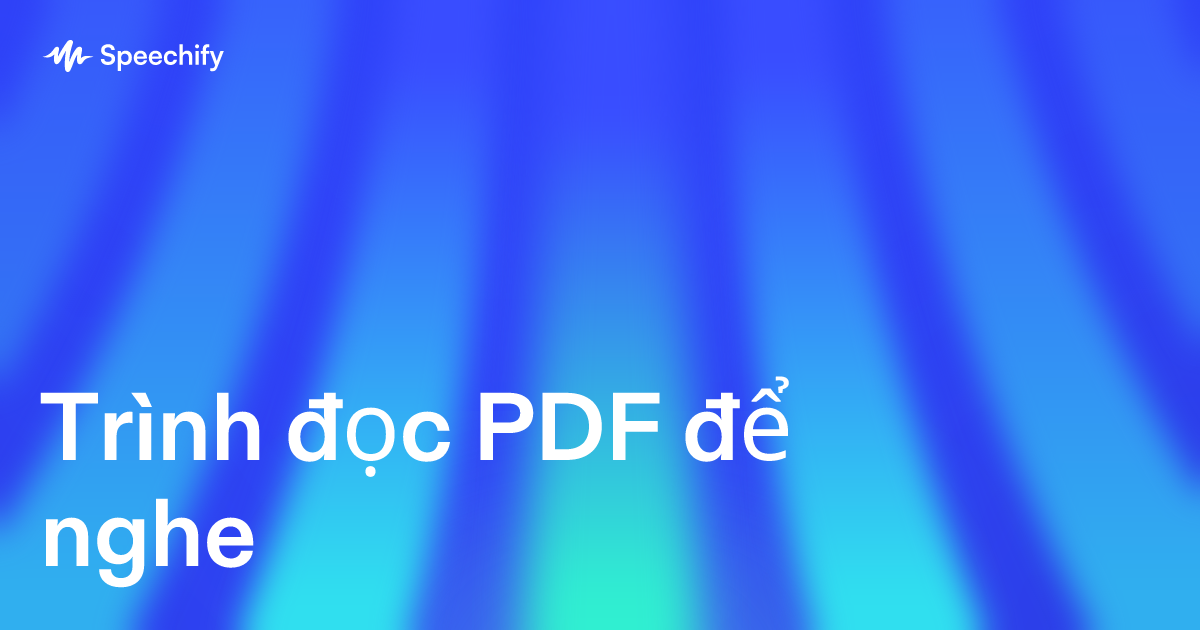 Trình đọc PDF để nghe
