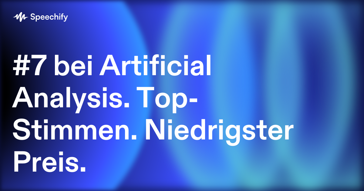 #7 bei Artificial Analysis. Top-Stimmen. Niedrigster Preis.