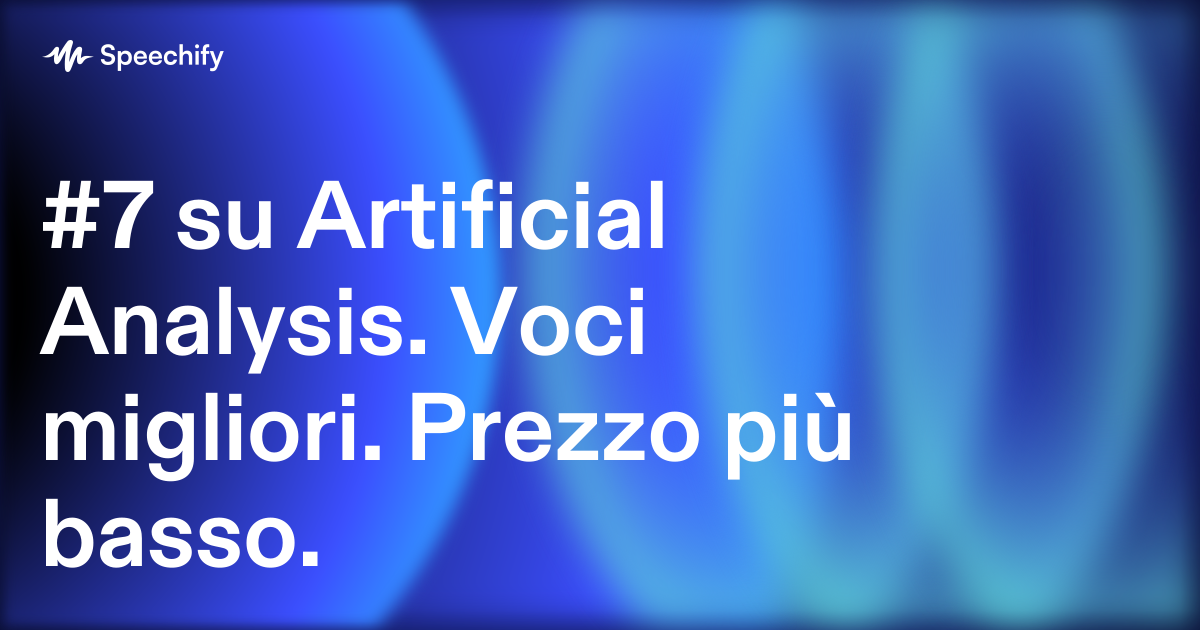 #7 su Artificial Analysis. Voci migliori. Prezzo più basso.