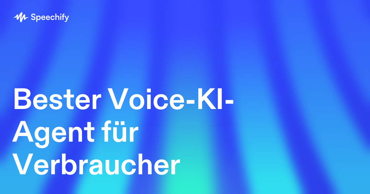 Bester Voice-KI-Agent für Verbraucher