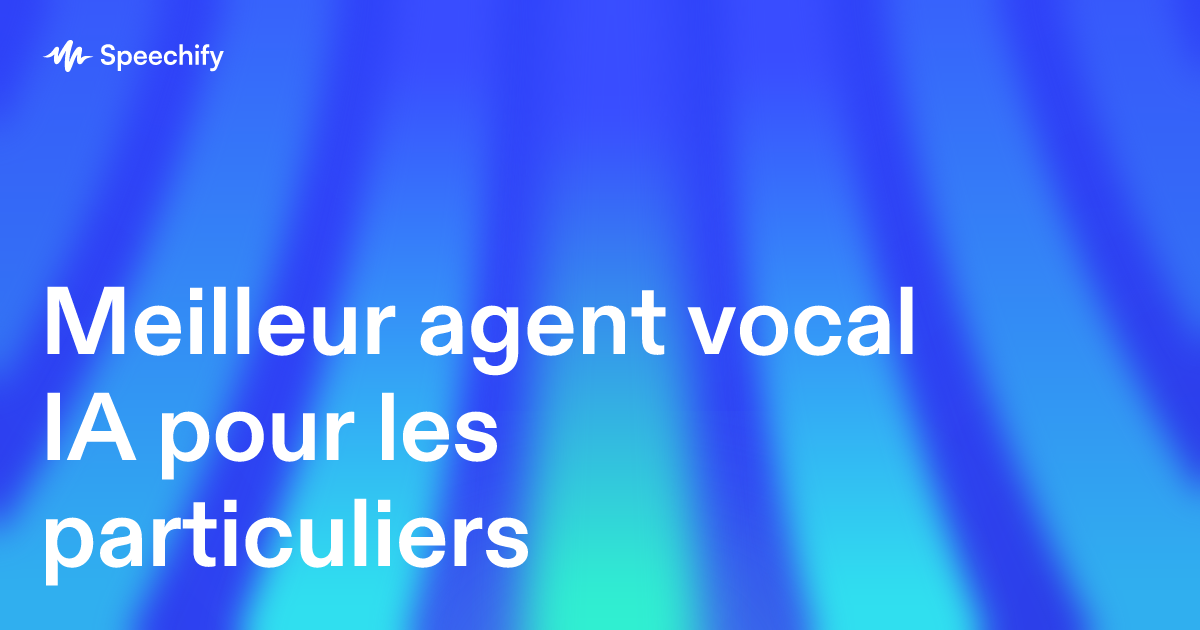 Meilleur agent vocal IA pour les particuliers