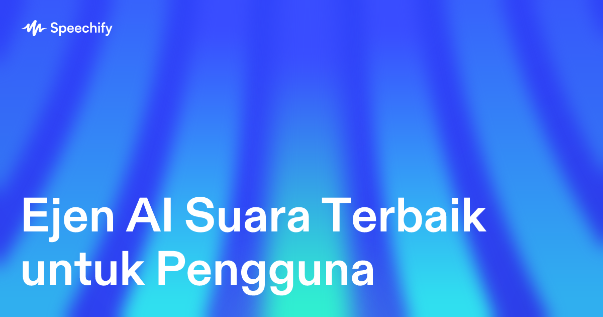 Ejen AI Suara Terbaik untuk Pengguna