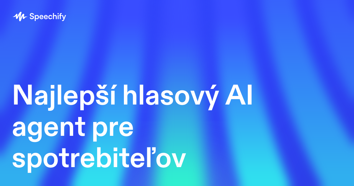 Najlepší hlasový AI agent pre spotrebiteľov