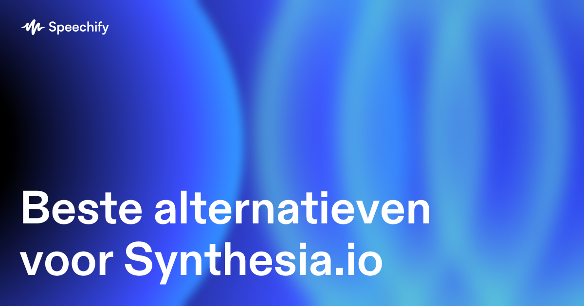 Beste alternatieven voor Synthesia.io