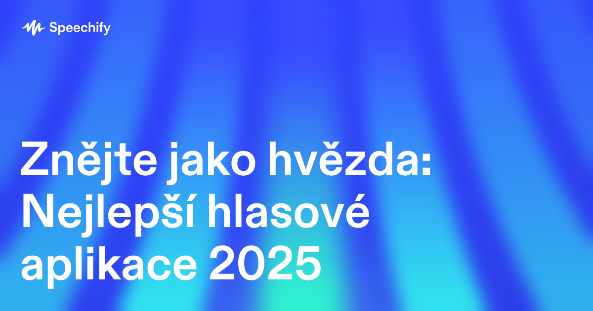 Znějte jako hvězda: Nejlepší hlasové aplikace 2025