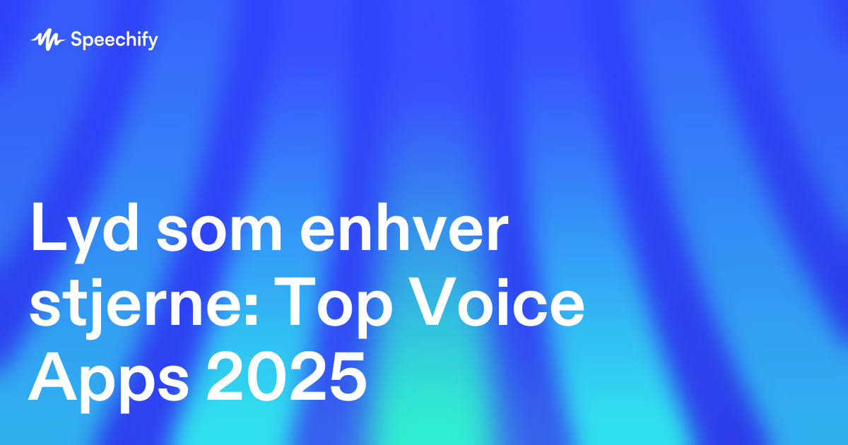 Lyd som enhver stjerne: Top Voice Apps 2025
