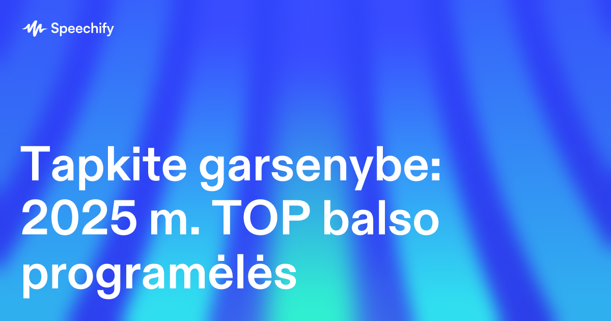 Tapkite garsenybe: 2025 m. TOP balso programėlės