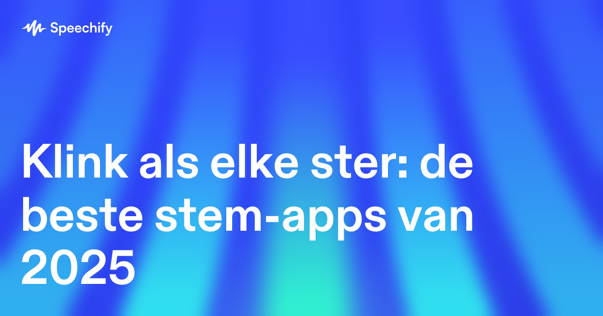 Klink als elke ster: de beste stem-apps van 2025