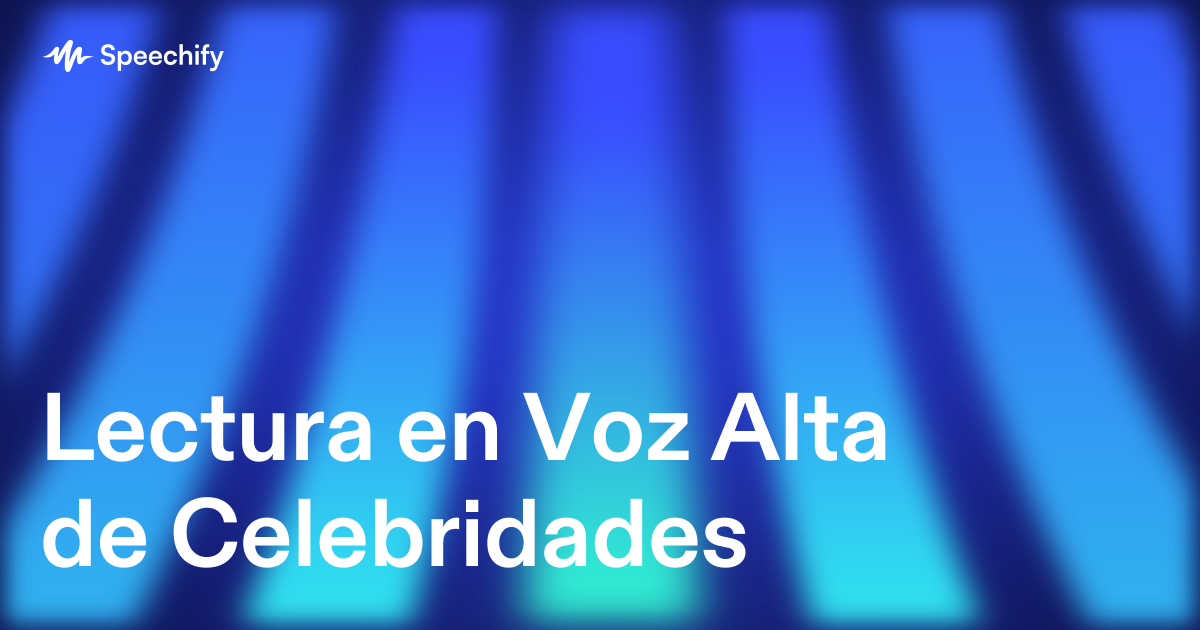 Lectura en Voz Alta de Celebridades