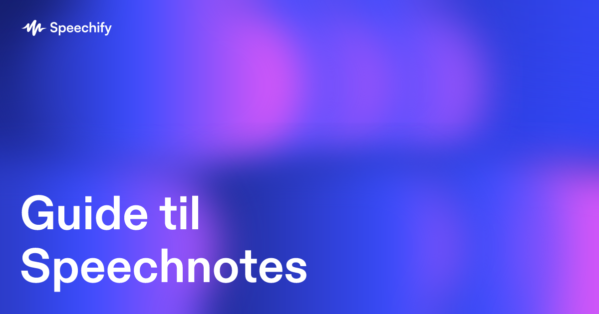 Guide til Speechnotes
