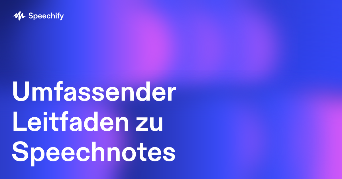 Umfassender Leitfaden zu Speechnotes