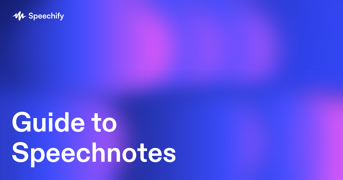 Guide to Speechnotes