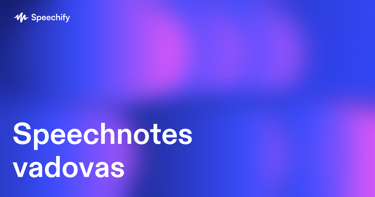 Speechnotes vadovas