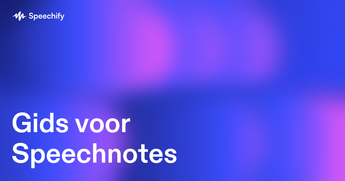 Gids voor Speechnotes