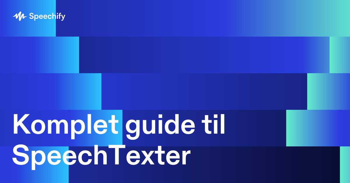 Komplet guide til SpeechTexter