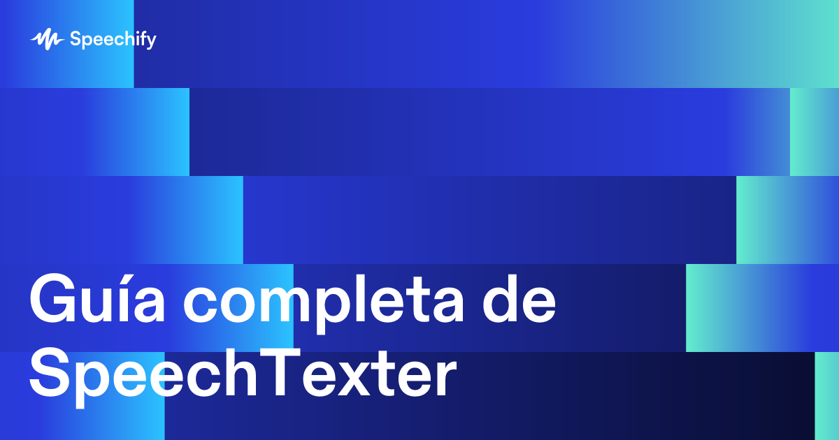 Guía completa de SpeechTexter