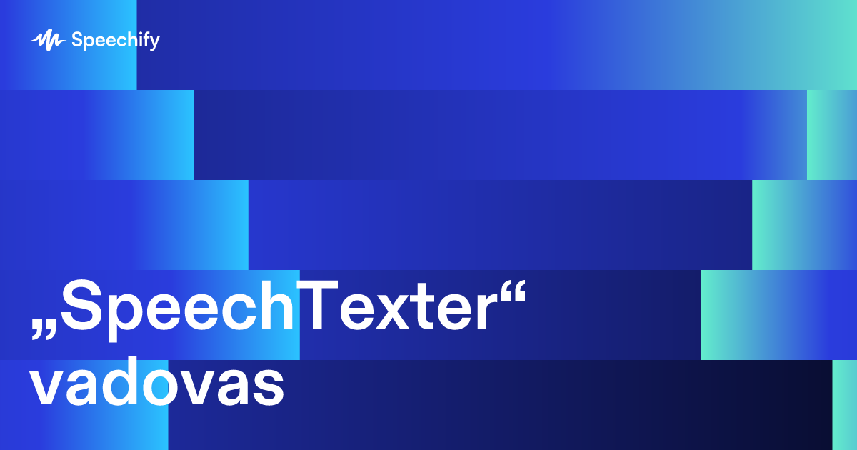 „SpeechTexter“ vadovas