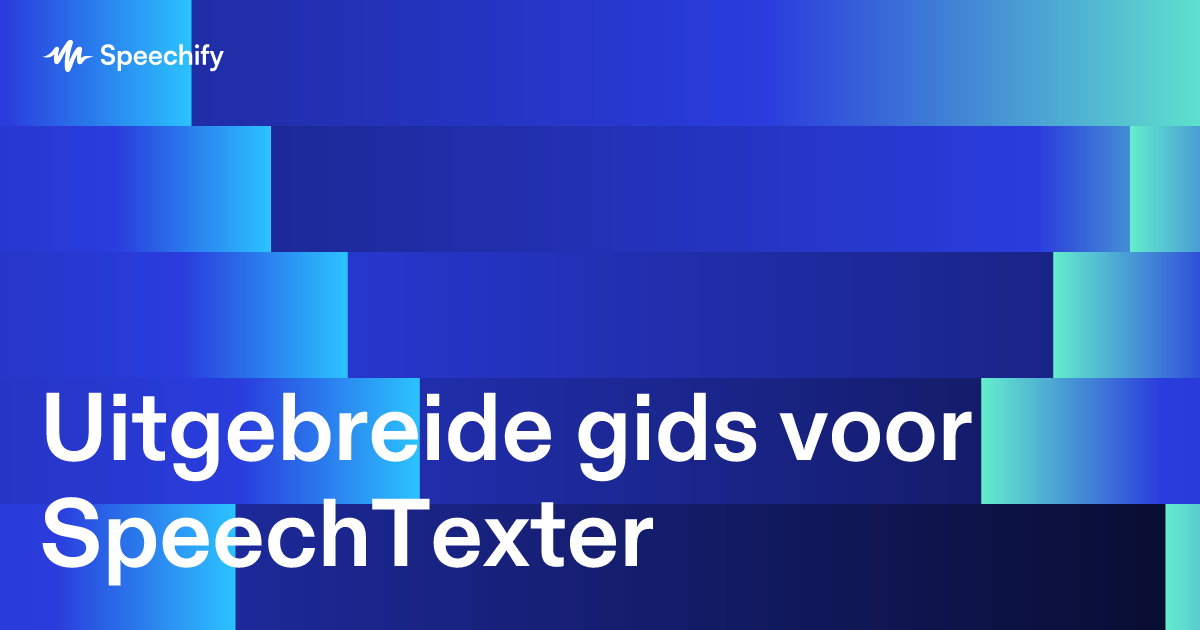 Uitgebreide gids voor SpeechTexter