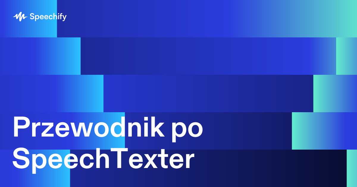 Przewodnik po SpeechTexter
