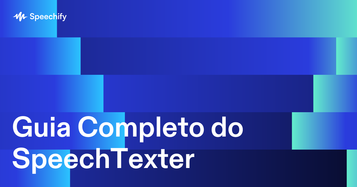 Guia Completo do SpeechTexter
