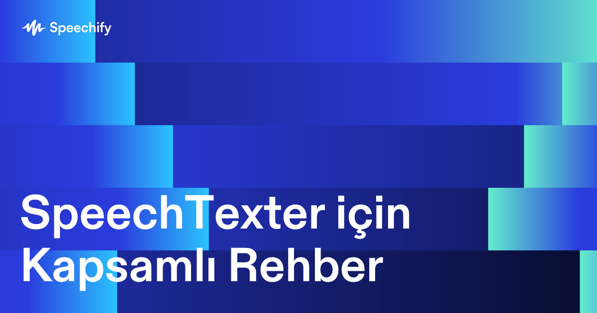 SpeechTexter için Kapsamlı Rehber
