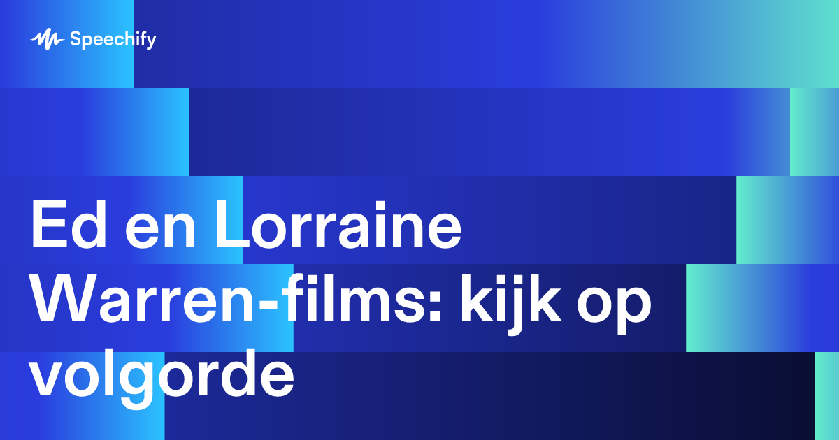 Ed en Lorraine Warren-films: kijk op volgorde
