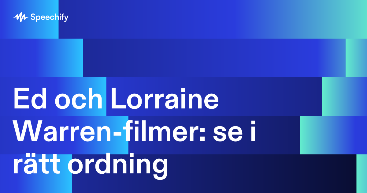 Ed och Lorraine Warren-filmer: se i rätt ordning