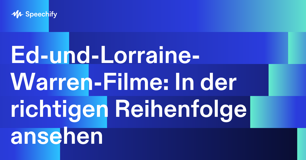 Ed-und-Lorraine-Warren-Filme: In der richtigen Reihenfolge ansehen