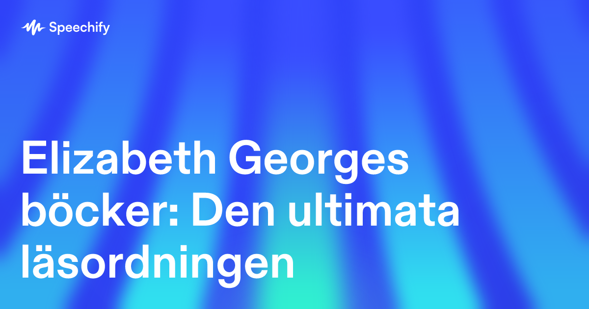 Elizabeth Georges böcker: Den ultimata läsordningen