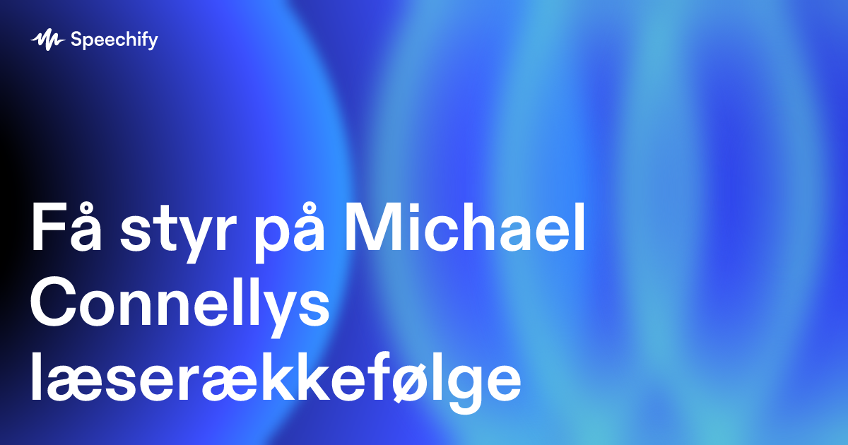 Få styr på Michael Connellys læserækkefølge